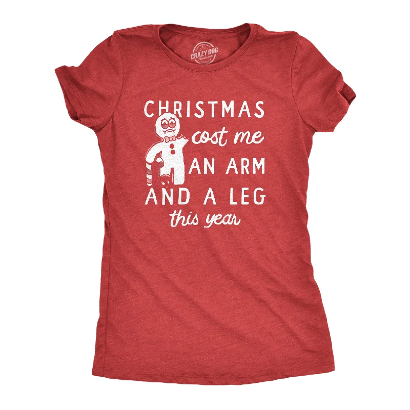 Christmas Cost Me An Arm And A Leg This Year Women's T Shirt