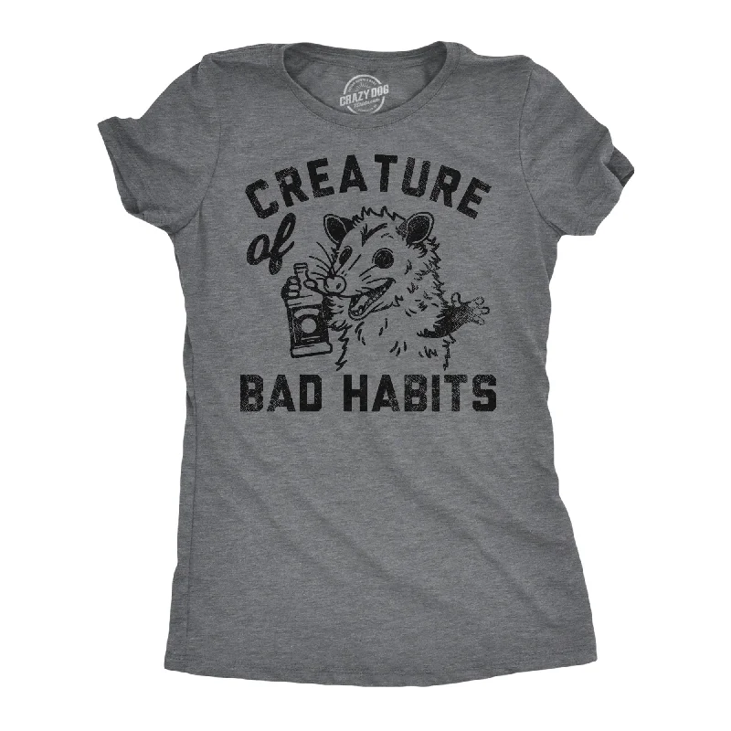 Creature Of Bad Habits Women's T Shirt