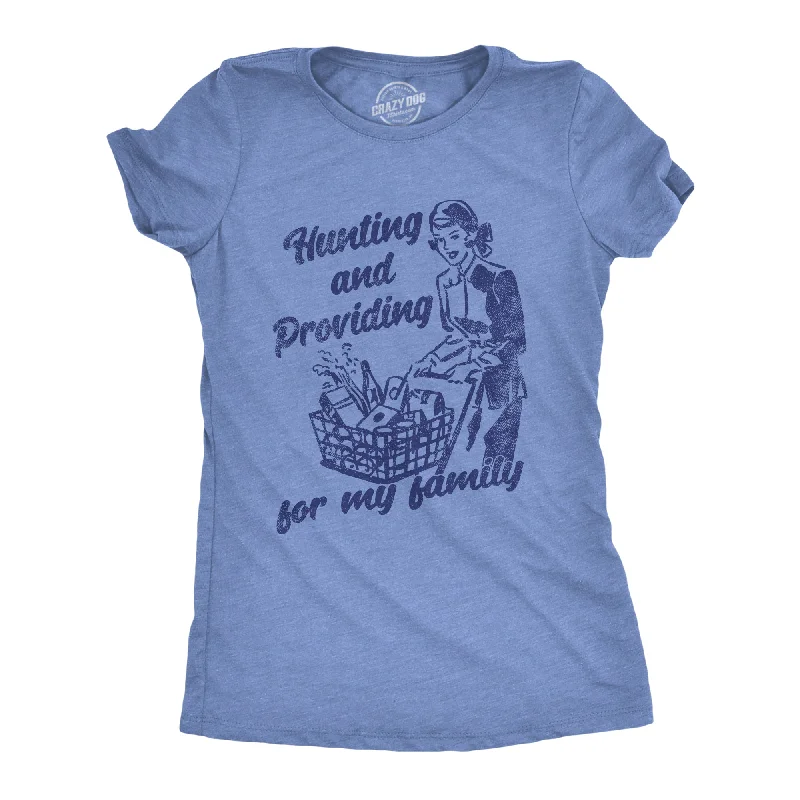 Hunting And Providing For My Family Women's T Shirt