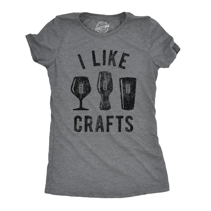 I Like Crafts Women's T Shirt