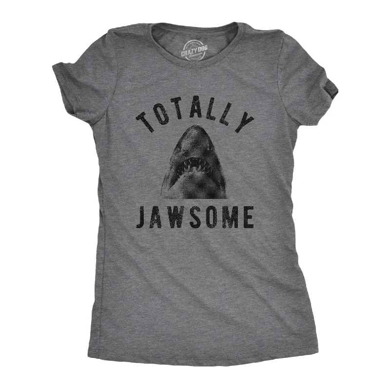 Totally Jawsome Women's T Shirt