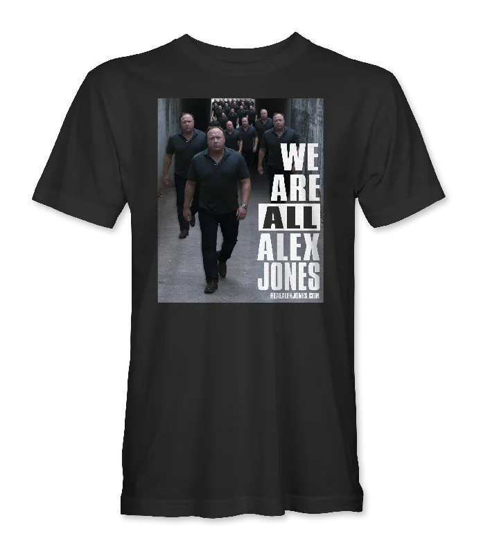 We Are All Alex Jones T-Shirt